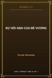 Sự Hối Hận Của Đế Vương