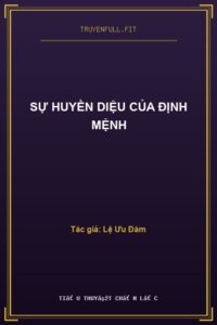 Sự Huyền Diệu Của Định Mệnh