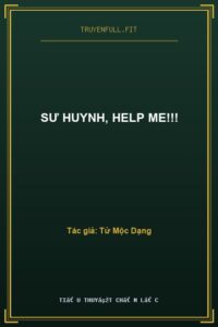 Sư Huynh, Help Me!!!