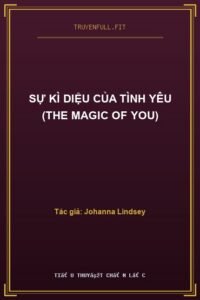 Sự Kì Diệu Của Tình Yêu (The Magic Of You)