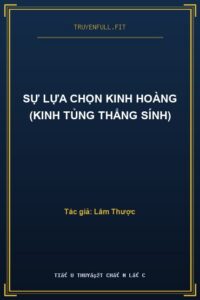 Sự Lựa Chọn Kinh Hoàng (Kinh Tủng Thẳng Sính)