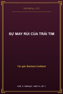 Sự May Rủi Của Trái Tim