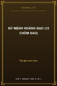 Sứ Mệnh Hoàng Đạo (12 Chòm Sao)