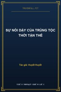 Sự Nổi Dậy Của Trùng Tộc Thời Tận Thế