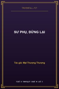 Sư Phụ, Đứng Lại