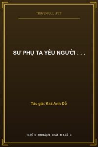Sư Phụ Ta Yêu Người . . .