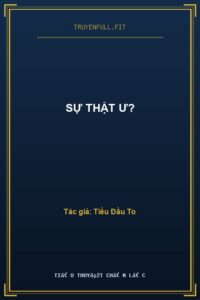 Sự Thật Ư?