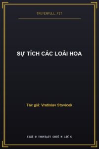 Sự Tích Các Loài Hoa