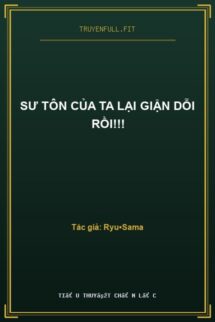Sư Tôn Của Ta Lại Giận Dỗi Rồi!!!
