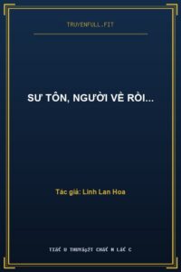 Sư Tôn, Người Về Rồi…