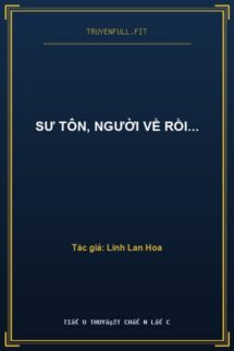 Sư Tôn, Người Về Rồi…
