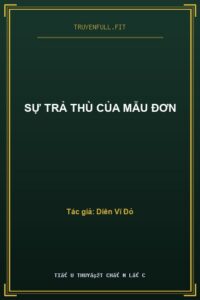 Sự Trả Thù Của Mẫu Đơn