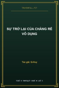 Sự Trở Lại Của Chàng Rể Vô Dụng