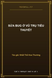 Sửa Bug Ở Vũ Trụ Tiểu Thuyết