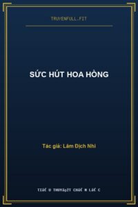 Sức Hút Hoa Hồng