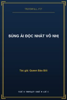 Sủng Ái Độc Nhất Vô Nhị