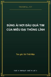 Sủng Ái Nơi Đầu Quả Tim Của Miêu Đại Thống Lĩnh