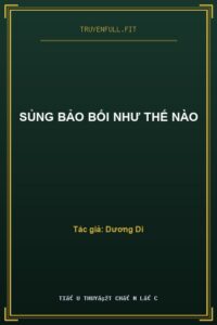 Sủng Bảo Bối Như Thế Nào
