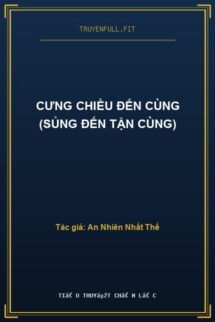 Cưng Chiều Đến Cùng (Sủng Đến Tận Cùng)