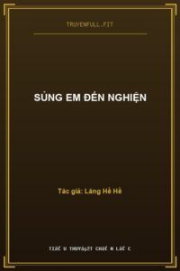 Sủng Em Đến Nghiện