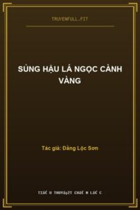 Sủng Hậu Lá Ngọc Cành Vàng