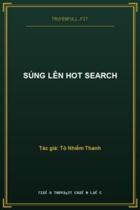 Sủng Lên Hot Search