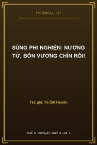 Sủng Phi Nghiện: Nương Tử, Bổn Vương Chín Rồi!