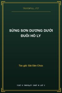 Sừng Sơn Dương Dưới Đuôi Hồ Ly