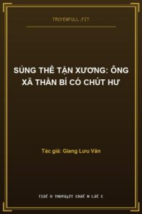 Sủng Thê Tận Xương: Ông Xã Thần Bí Có Chút Hư