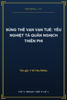 Sủng Thê Vạn Vạn Tuế: Yêu Nghiệt Tà Quân Nghịch Thiên Phi