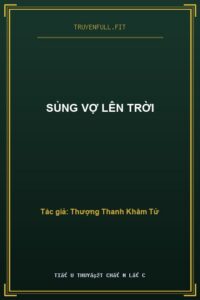Sủng Vợ Lên Trời