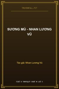 Sương Mù – Nhan Lương Vũ
