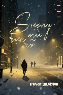 Sương Mù Rực Rỡ – Trần Nhược Chu