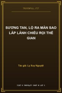 Sương Tan, Lộ Ra Màn Sao Lấp Lánh Chiếu Rọi Thế Gian