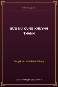 Sửu Nữ Cũng Khuynh Thành