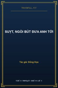 Suỵt, Ngòi Bút Đưa Anh Tới