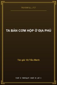 Ta Bán Cơm Hộp Ở Địa Phủ
