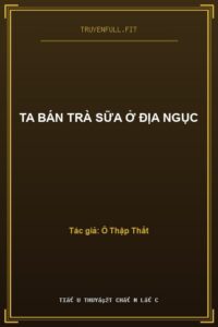 Ta Bán Trà Sữa Ở Địa Ngục