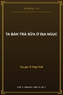 Ta Bán Trà Sữa Ở Địa Ngục