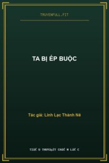 Ta Bị Ép Buộc