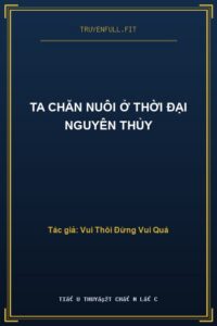 Ta Chăn Nuôi Ở Thời Đại Nguyên Thủy