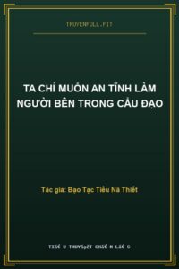 Ta Chỉ Muốn An Tĩnh Làm Người Bên Trong Cẩu Đạo