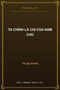 Ta Chính Là Chị Của Nam Chủ