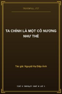 Ta Chính Là Một Cô Nương Như Thế