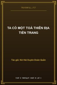 Ta Có Một Toà Thiên Địa Tiền Trang