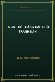Ta Có Thể Thăng Cấp Chỗ Tránh Nạn