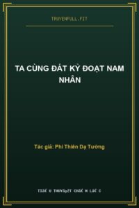 Ta Cùng Đát Kỷ Đoạt Nam Nhân