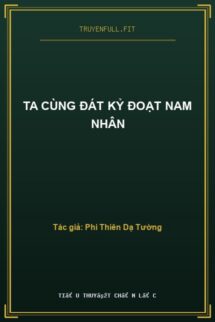 Ta Cùng Đát Kỷ Đoạt Nam Nhân