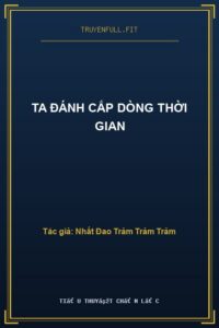 Ta Đánh Cắp Dòng Thời Gian