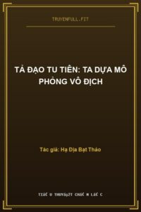 Tả Đạo Tu Tiên: Ta Dựa Mô Phỏng Vô Địch